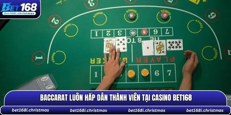 Baccarat luôn hấp dẫn thành viên tại casino BET168