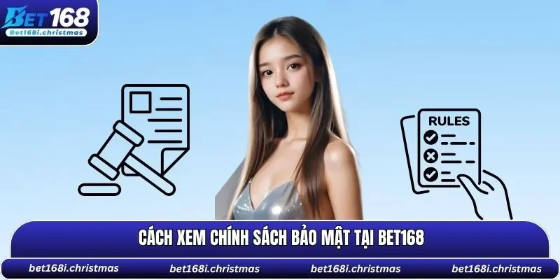 Cách xem chính sách bảo mật tại BET168