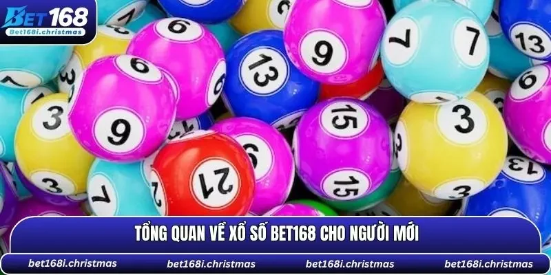 Giới thiệu tổng quan về Xổ Số BET168 cho người mới tìm hiểu